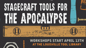 Stagecraft Tools for the Apocalypse