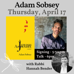 Adam Sobsey presents A JEWISH APPENDIX, with Rabbi Hannah Bender of Judea Reform Congregation