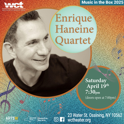 Westchester Collaborative Theater Presents the Enrique Haneine Quartet