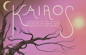 Red Theater Presents KAIROS by Lisa Sanaye Dring