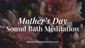 Mother's Day Sound Bath