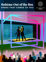 San Francisco Opera Presents "Bohème Out of the Box" at City Center Bishop Ranch