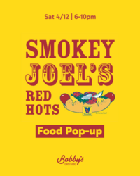Smokey Joel's Red Hots Food Pop Up @ Bobby's Eastside
