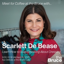 Meet for Coffee at the Bruce: Learn How to Stop Stressing About Dressing