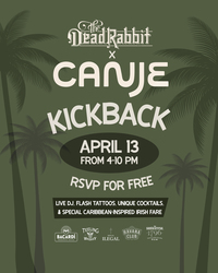 Canje x The Dead Rabbit Kickback