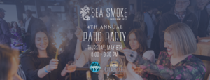 Sea Smoke's 4th Annual Patio Party