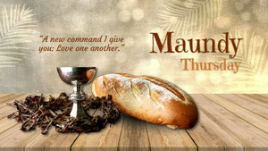 Maundy Thursday Dinner & Service