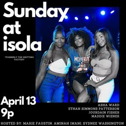 Isola Sundays hosted by Sydnee Washington, Aminah Imani & Marie Faustin