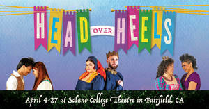 Head Over Heels | Presented by Solano College Theatre