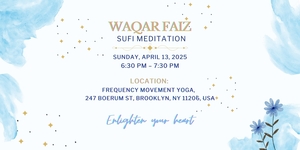 Waqar Faiz Sufi Meditation in NYC - Brooklyn