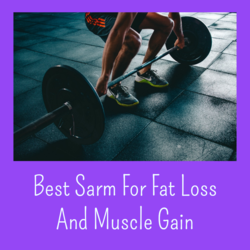Best SARMs For Bulking, Cutting, Muscle Growth, Fat Loss Where to buy SARMs, Alternative SARMs Stack
