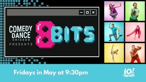 Comedy Dance Chicago presents 8-BITS