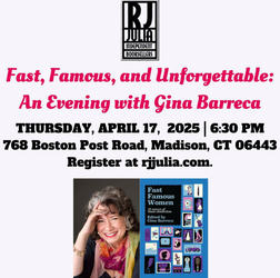 Fast, Famous, and Unforgettable: An Evening with Gina Barreca