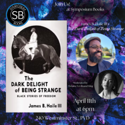 James B. Haile III discusses "The Dark Delight of Being Strange"