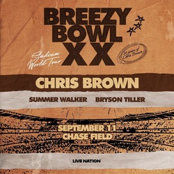 Chris Brown: Breezy Bowl XX with Summer Walker & Bryson Tiller