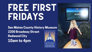 FREE First Friday at San Mateo County History Museum