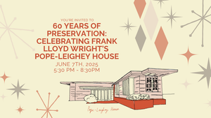 60 Years of Preservation: Celebrating Wright's Pope-Leighey House