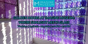 Golden Hours at Imagine Museum