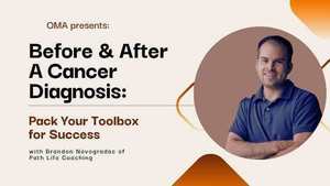 Before & After A Cancer Diagnosis: Pack Your Toolbox for Success (Zoom Webinar)