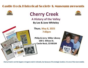 Castle Rock Historical Society & Museum's Monthly Presentation: Cherry Creek Valley