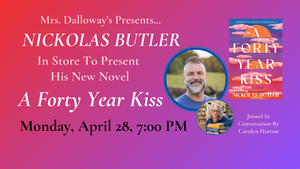 Bestselling Author NICKOLAS BUTLER Will Present His New Novel A FORTY YEAR KISS