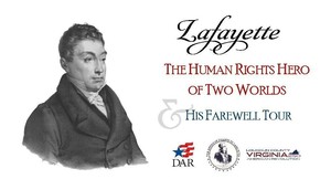 Lafayette: The Human Rights Hero of Two Worlds & His Farewell Tour