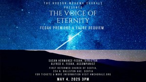 Hudson-Mohawk Chorale Presents - The Voice of Eternity featuring Fedak premiere & Fauré requiem