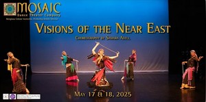 Visions Of The Near East, in Montclair presented by Mosaic Dance Theater Company