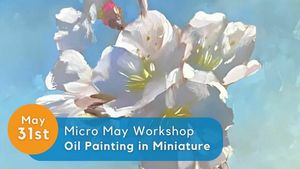 Micro May: Oil Painting in Miniature