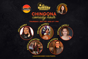 Las Locas Comedy Presents: Chingona Comedy Hour - May 2025