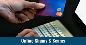 Online Shams & Scams