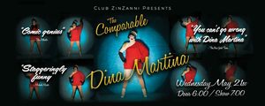 Club ZinZanni Presents THE COMPARABLE DINA MARTINA
