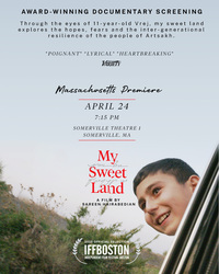 ACCLAIMED DOCUMENTARY ON ARMENIAN HUMAN RIGHTS  “MY SWEET LAND” TO PREMIERE IN BOSTON APRIL 24