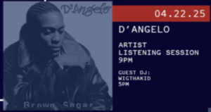 Artist Listening Session: D’Angelo