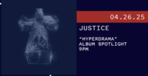Album Spotlight: Justice “Hyperdrama”