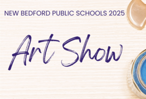 New Bedford Public Schools District-Wide Art Show K-12