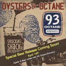 Shuckin' Shack & 93 Octane Brewery Beer Release Party 4/19