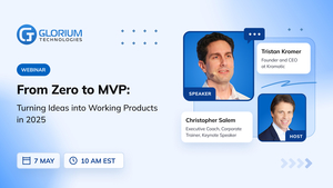 From Zero to MVP Webinar: Build Real Products in 2025 – Live with Tristan Kromer | May 7, 10 AM EST