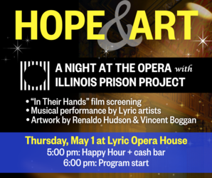 Hope and Art: A Night at the Opera with the Illinois Prison Project