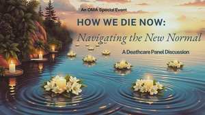 How We Die Now: Navigating the New Normal (Panel Discussion)