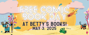 Free Comic Book Day at Betty's Books!