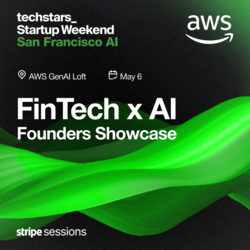 FinTech x AI Founders Showcase @Stripe Sessions 2025 | Techstars Startup Weekend SF AI