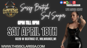 Sassy British Soul Singer Live at Exotic Blends APRIL 18TH 6pm