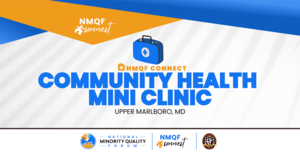 NMQF Connect: Community Health Mini Clinic
