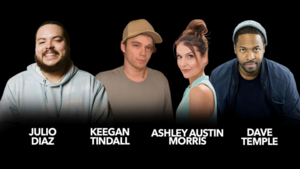 Dave Temple, Keegan Tindall, Ashley Austin Morris, Julio Diaz