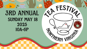 3rd Annual Northern Virginia Tea Festival