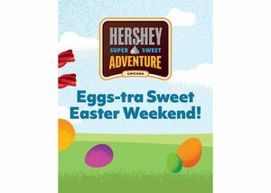 Egg-stra Sweet Easter Event at Hershey Super Sweet Adventure