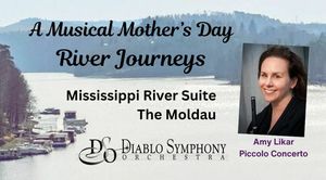 Musical Mother’s Day with Diablo Symphony: River Journeys