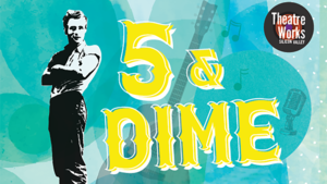 TheatreWorks Silicon Valley presents “5 & Dime”