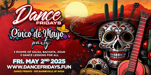 Cinco de Mayo Bash at Dance Fridays  Salsa Dancing, Bachata Dancing at Dance Fridays, Dance Lesson